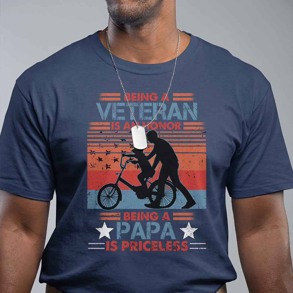 Veteran Father T Shirt Being A Veteran Is An Honor Being A Papa Is Priceless TS11 Navy Print Your Wear