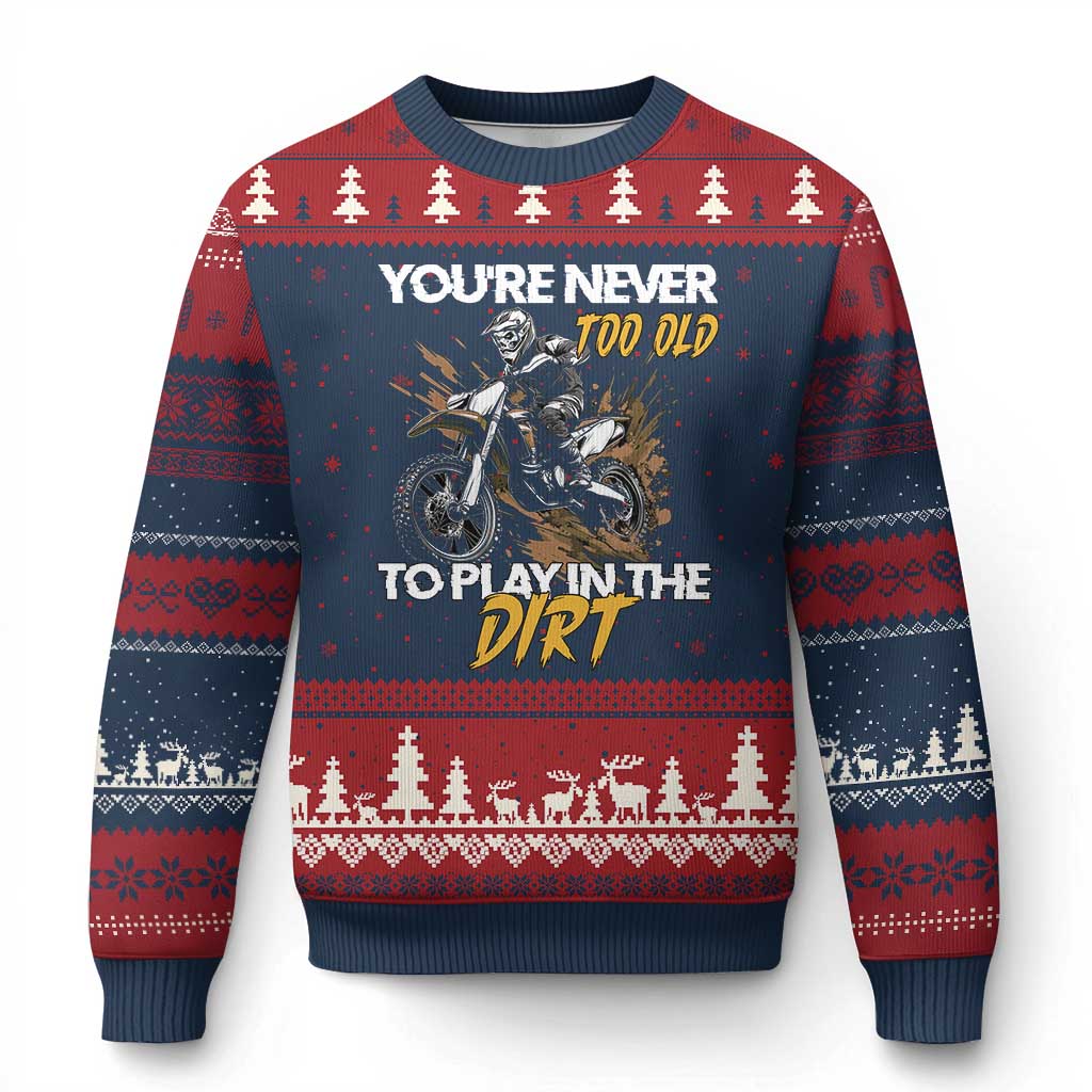 Dirt Bike Ugly Christmas Sweater You're Never Too Old To Play In The Dirt Skeleton TS11 Navy Red Print Your Wear