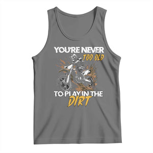 Dirt Bike Tank Top You're Never Too Old To Play In The Dirt Skeleton TS11 Black Heather Print Your Wear