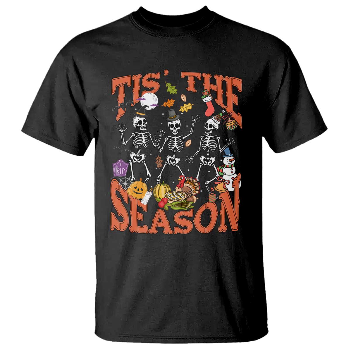 Funny HalloThankMas T Shirt Tis The Season Halloween Thanksgiving Christmas Skeleton TS11 Black Print Your Wear