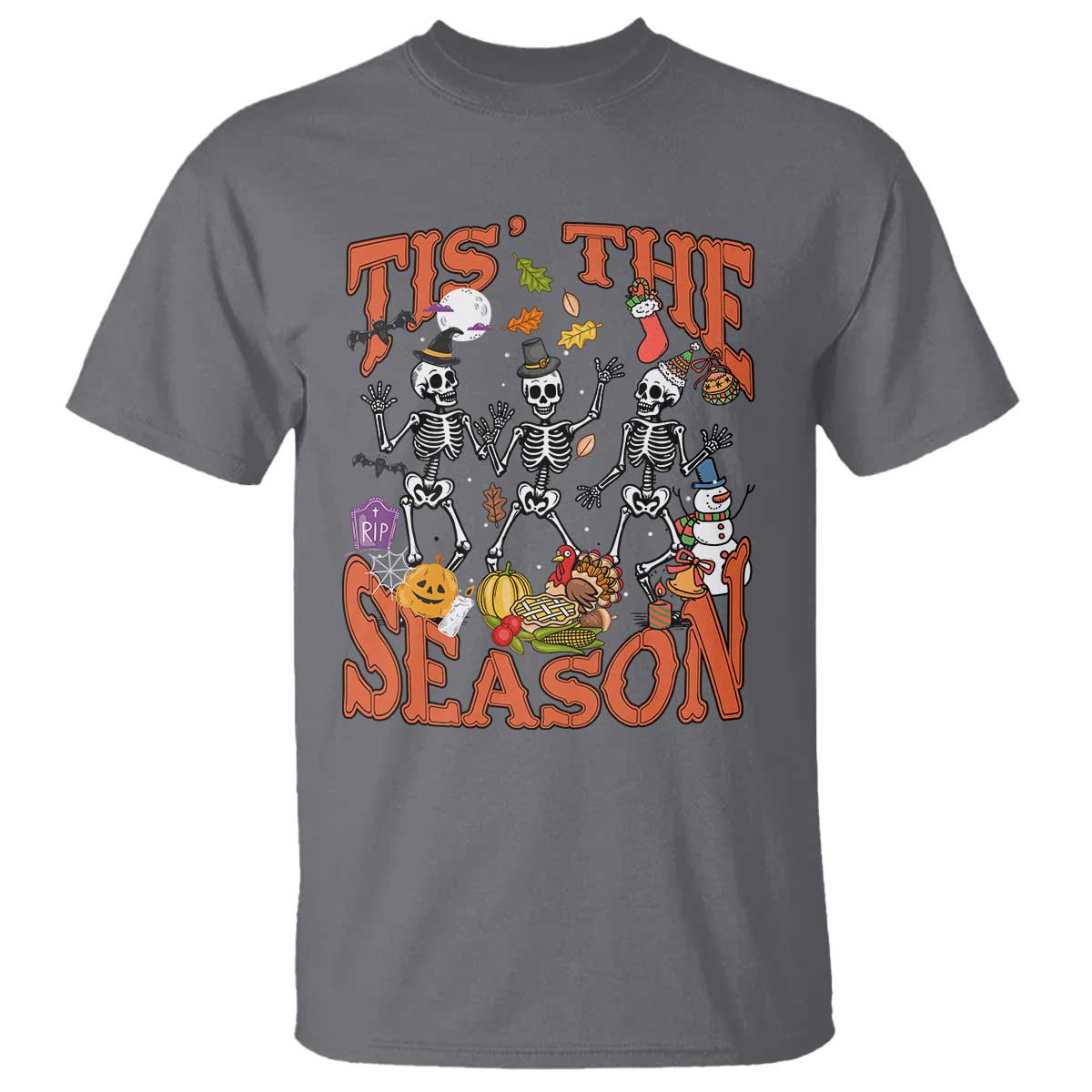 Funny HalloThankMas T Shirt Tis The Season Halloween Thanksgiving Christmas Skeleton TS11 Charcoal Print Your Wear