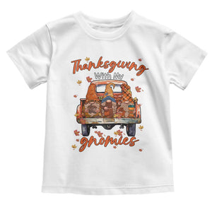 Thanksgiving Day Baby Shirt Thanksgiving With My Gnomies Car Fall Season TS11 White Print Your Wear