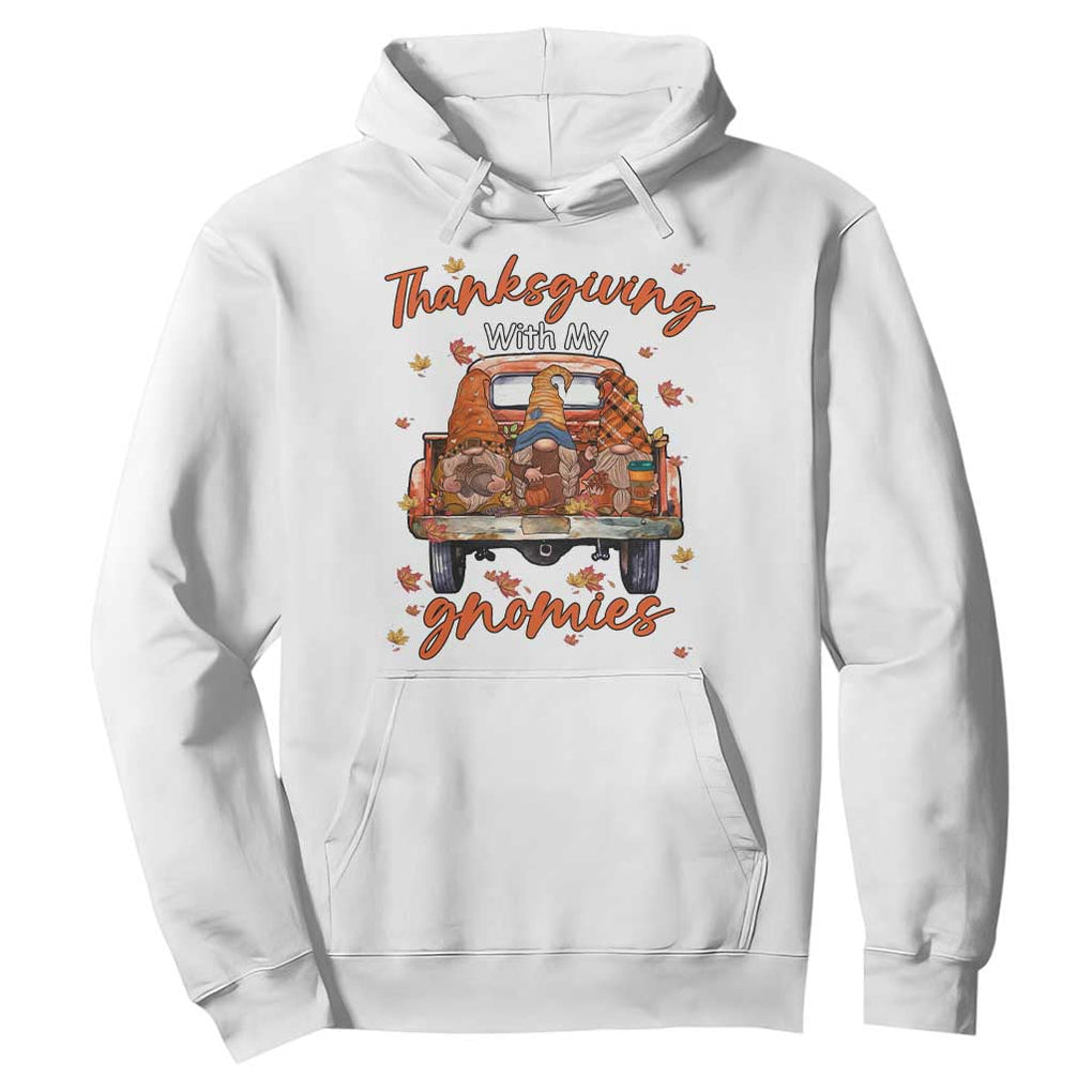 Thanksgiving Day Hoodie Thanksgiving With My Gnomies Car Fall Season TS11 White Print Your Wear