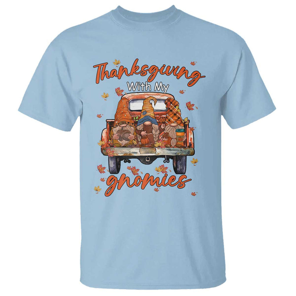 Thanksgiving Day T Shirt Thanksgiving With My Gnomies Car Fall Season TS11 Light Blue Print Your Wear