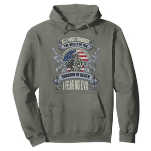 Veterans Hoodie As I Walk Through The Valley Of The Shadow Of Death I Fear No Evil TS11 Military Green Print Your Wear