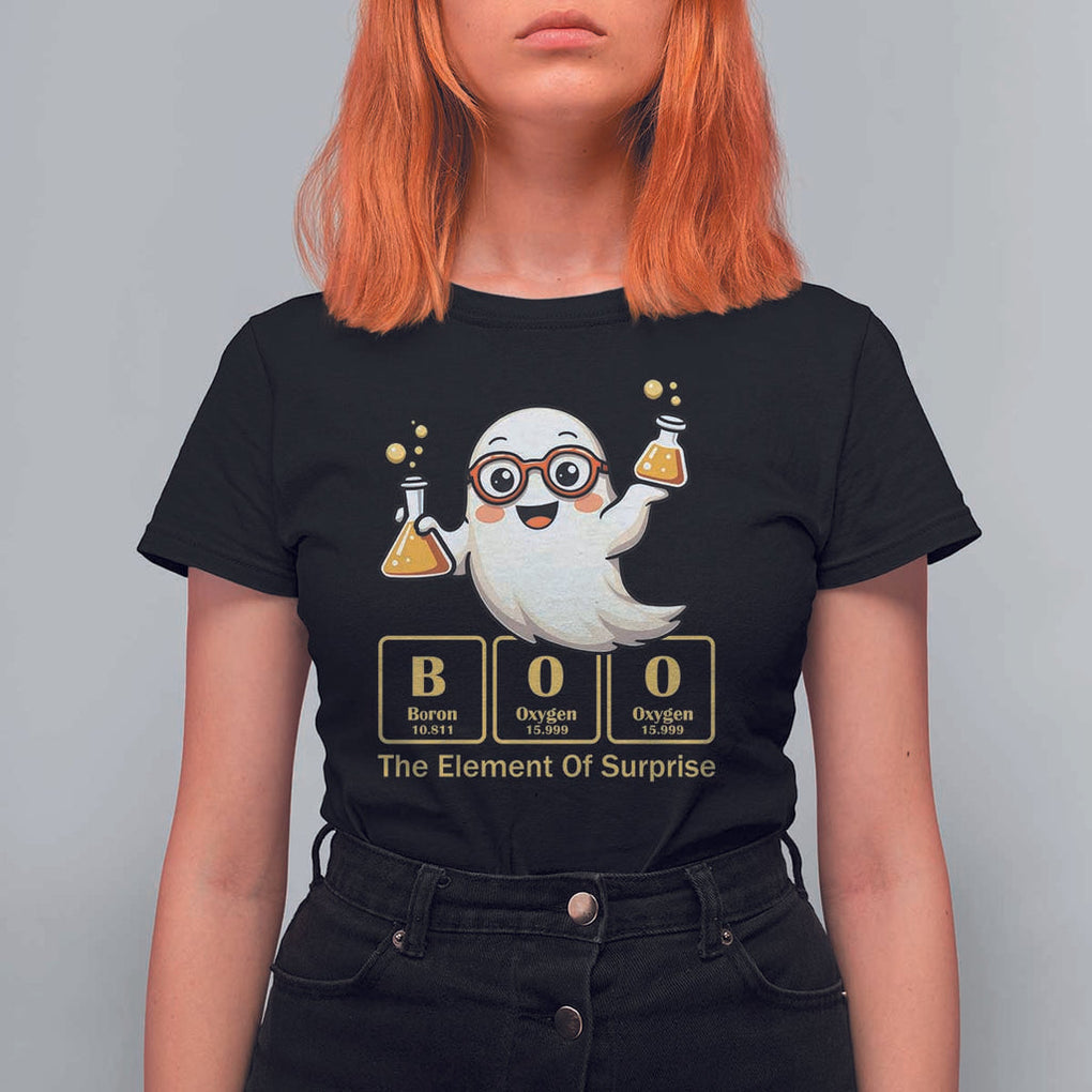 Halloween Chemistry T Shirt For Women Boo The Element Of Surprise Ghost Nerd TS11 Black Print Your Wear
