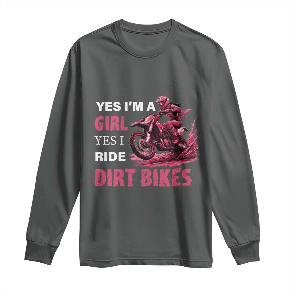 Yes I'm A Girl Yes I Ride Dirt Bikes Long Sleeve Shirt Motocross Biker TS11 Dark Heather Print Your Wear