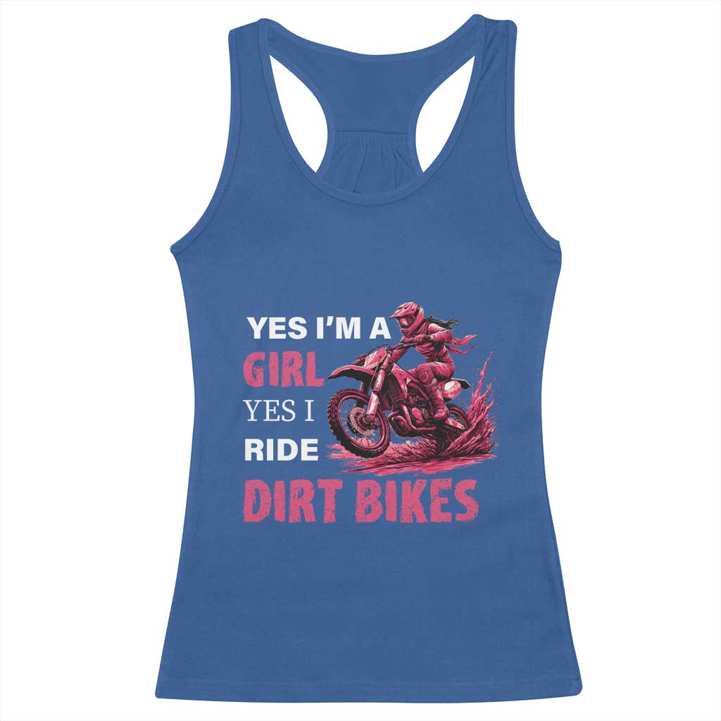 Yes I'm A Girl Yes I Ride Dirt Bikes Racerback Tank Top Motocross Biker TS11 Royal Blue Print Your Wear