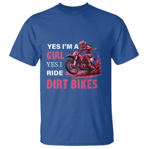 Yes I'm A Girl Yes I Ride Dirt Bikes T Shirt Motocross Biker TS11 Royal Blue Print Your Wear