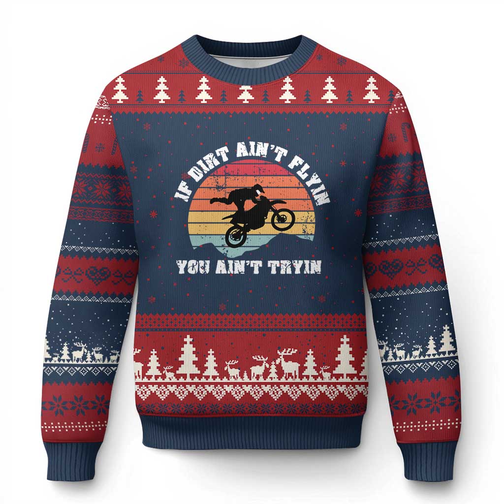 Dirt Bike Ugly Christmas Sweater If Dirt Ain't Flyin You Ain't Tryin Vintage Rider TS11 Navy Red Print Your Wear