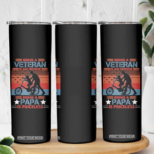Veteran Father Skinny Tumbler Being A Veteran Is An Honor Being A Papa Is Priceless TS11 Print Your Wear
