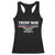 Trump Won 2024 Racerback Tank Top They I And You Know It The 47th US President 2024 TS11 Black Print Your Wear