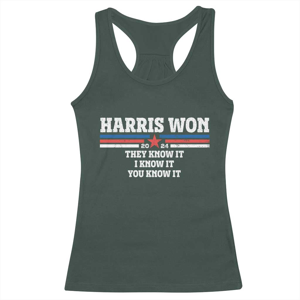 Harris Won 2024 Racerback Tank Top They I And You Know It US Election TS11 Dark Forest Green Print Your Wear