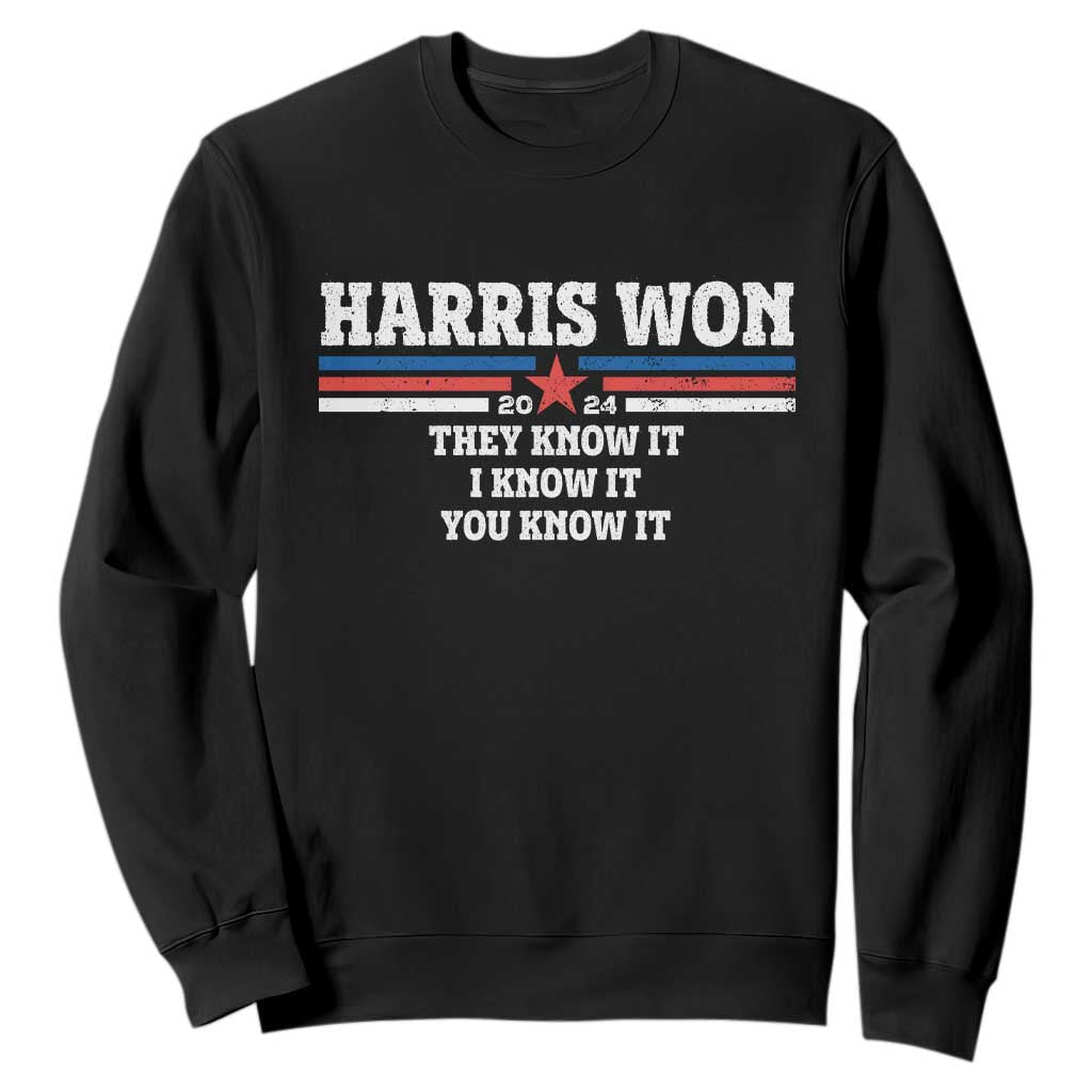 Harris Won 2024 Sweatshirt They I And You Know It US Election TS11 Black Print Your Wear