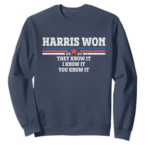 Harris Won 2024 Sweatshirt They I And You Know It US Election TS11 Navy Print Your Wear