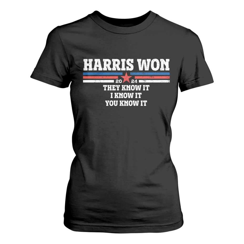 Harris Won 2024 T Shirt For Women They I And You Know It US Election TS11 Black Print Your Wear