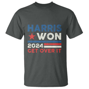Harris Won 2024 Get Over It T Shirt Presidential Election TS11 Dark Heather Print Your Wear
