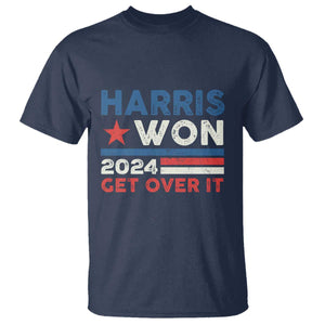 Harris Won 2024 Get Over It T Shirt Presidential Election TS11 Navy Print Your Wear