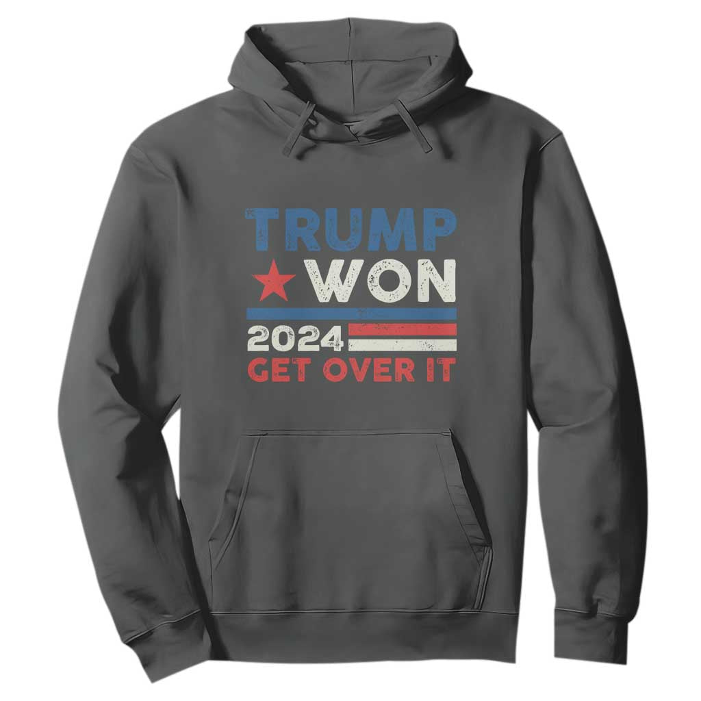 Trump Won 2024 Get Over It Hoodie Presidential Election TS11 Dark Heather Print Your Wear
