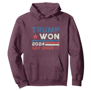 Trump Won 2024 Get Over It Hoodie Presidential Election TS11 Maroon Print Your Wear
