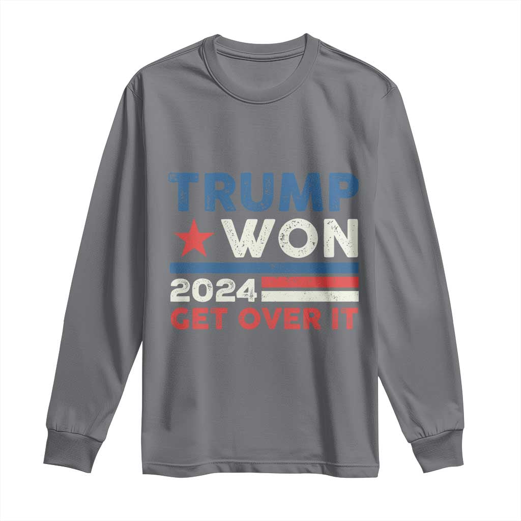 Trump Won 2024 Get Over It Long Sleeve Shirt Presidential Election TS11 Charcoal Print Your Wear