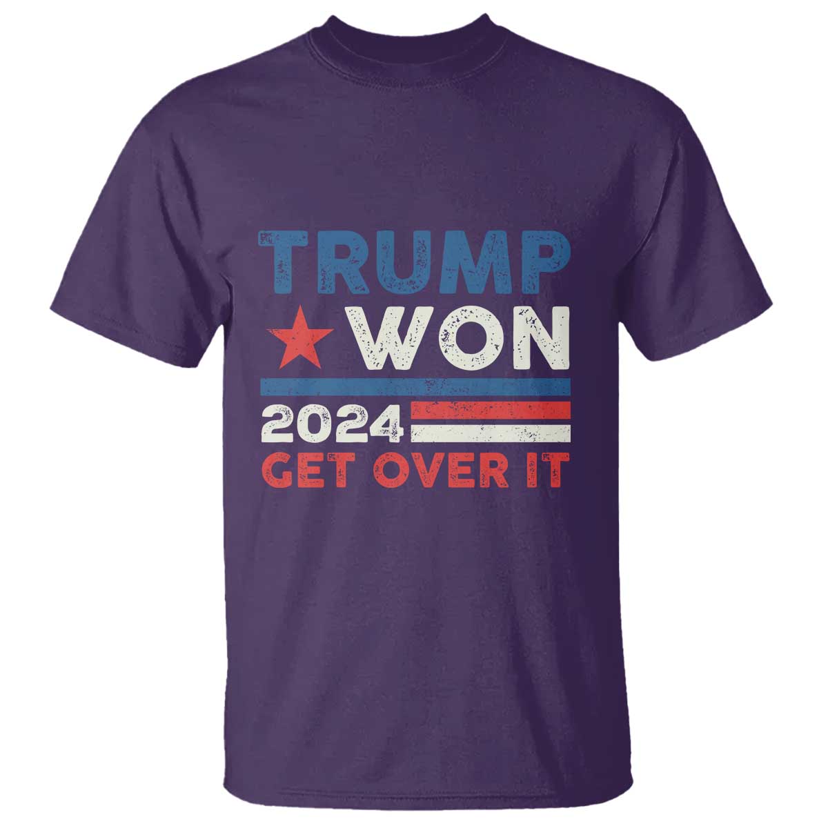 Trump Won 2024 Get Over It T Shirt Presidential Election TS11 Purple Print Your Wear