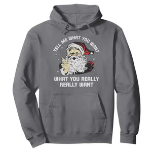Funny Christmas Santa Hoodie Tell Me What You Want What You Really Really Want TS11 Charcoal Print Your Wear