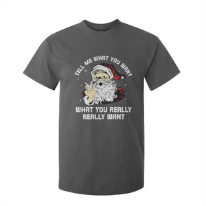 Funny Christmas Santa T Shirt For Kid Tell Me What You Want What You Really Really Want TS11 Dark Heather Print Your Wear