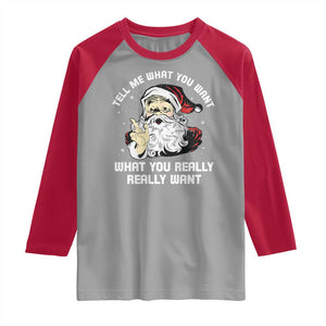 Funny Christmas Santa Raglan Shirt Tell Me What You Want What You Really Really Want TS11 Sport Gray Red Print Your Wear