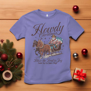 Western Christmas T Shirt Howdy Christmas Blaze The Trail To Joy Cowboy Santa TS11 Violet Print Your Wear