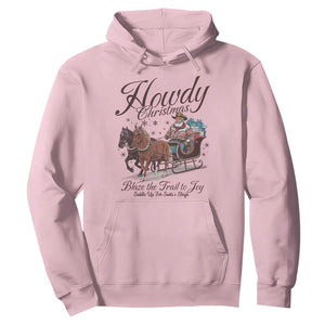 Western Christmas Hoodie Howdy Christmas Blaze The Trail To Joy Cowboy Santa TS11 Light Pink Print Your Wear
