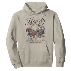 Western Christmas Hoodie Howdy Christmas Blaze The Trail To Joy Cowboy Santa TS11 Sand Print Your Wear