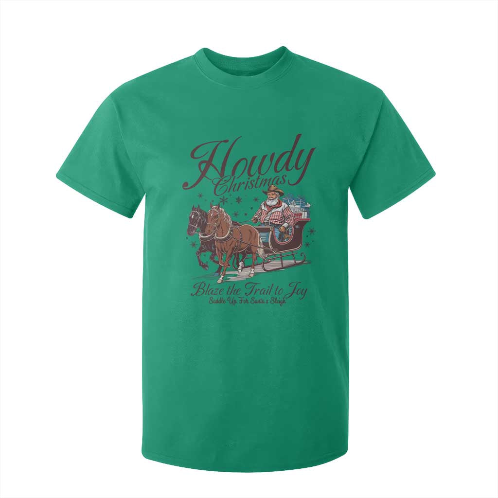 Western Christmas T Shirt For Kid Howdy Christmas Blaze The Trail To Joy Cowboy Santa TS11 Irish Green Print Your Wear