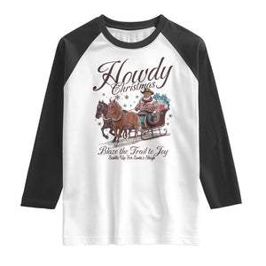 Western Christmas Raglan Shirt Howdy Christmas Blaze The Trail To Joy Cowboy Santa TS11 White Black Print Your Wear