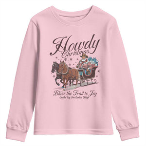 Western Christmas Youth Sweatshirt Howdy Christmas Blaze The Trail To Joy Cowboy Santa TS11 Light Pink Print Your Wear