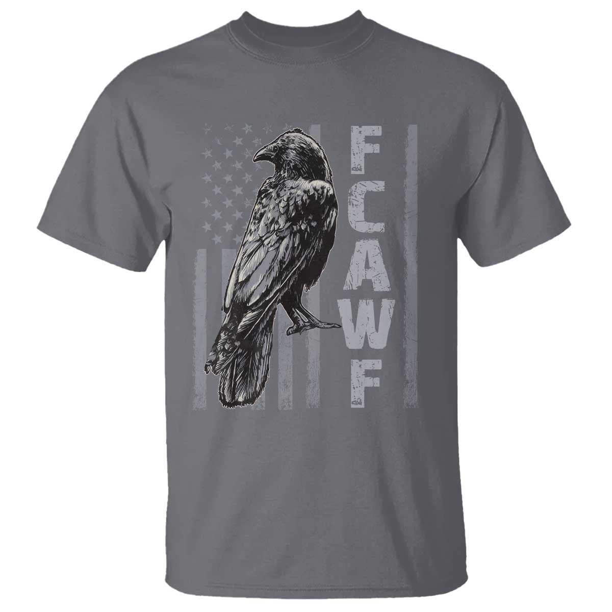 Funny F CAW F Crow T Shirt - Vintage American Flag Sarcastic Bird Humor Tee TS11 Charcoal Print Your Wear