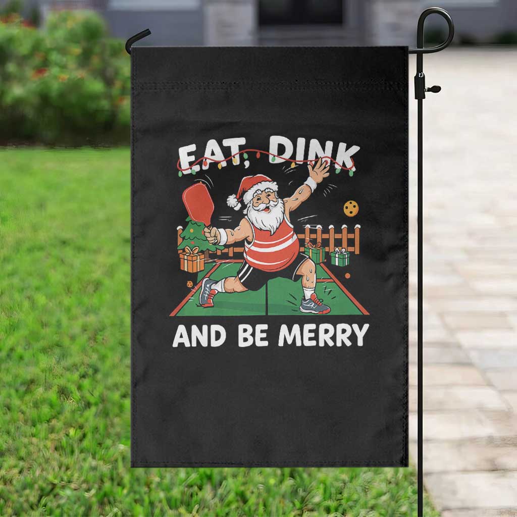 Funny Christmas Pickleball Garden Flag Eat Dink And Be Merry Xmas Santa TS11 Print Your Wear