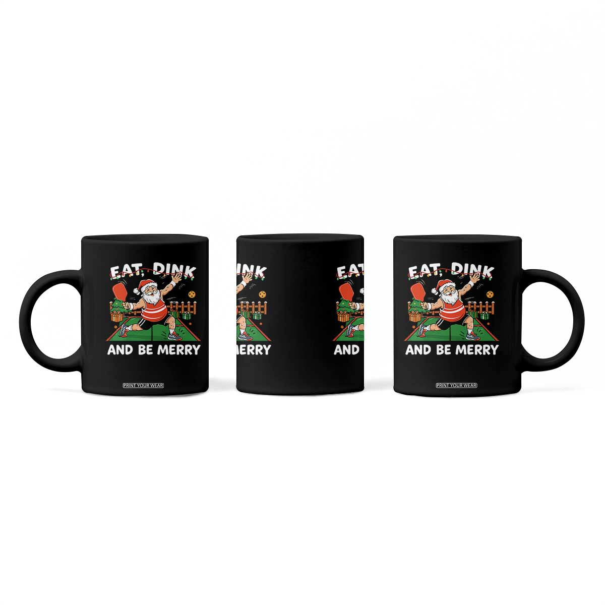 Funny Christmas Pickleball Coffee Mug Eat Dink And Be Merry Xmas Santa TS11 Print Your Wear