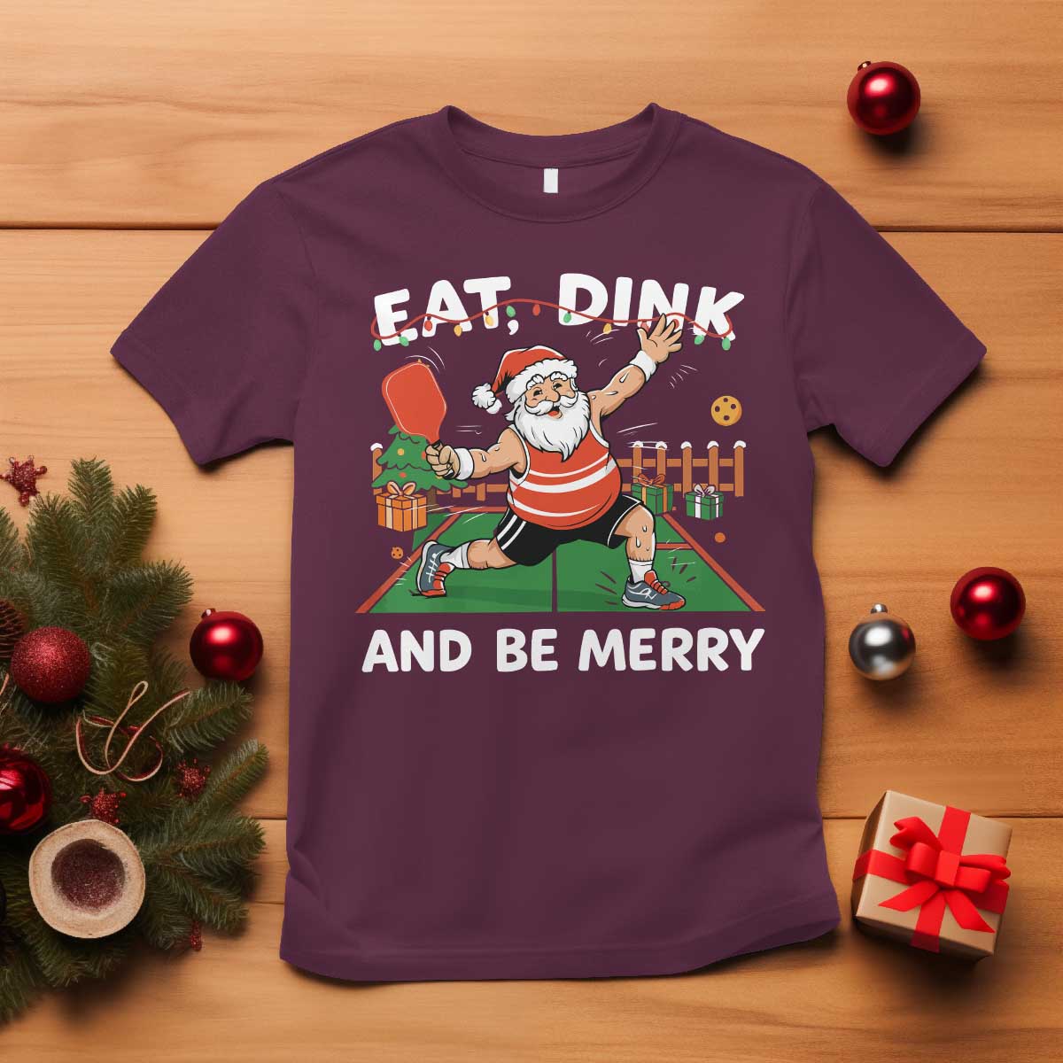 Funny Christmas Pickleball T Shirt Eat Dink And Be Merry Xmas Santa TS11 Maroon Print Your Wear
