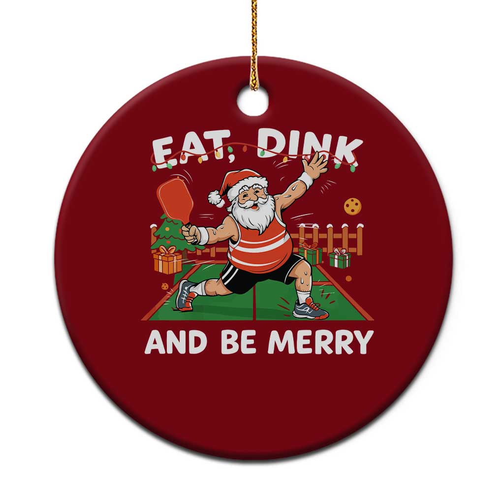 Funny Christmas Pickleball Ceramic Ornament Eat Dink And Be Merry Xmas Santa TS11 1pc Red Print Your Wear
