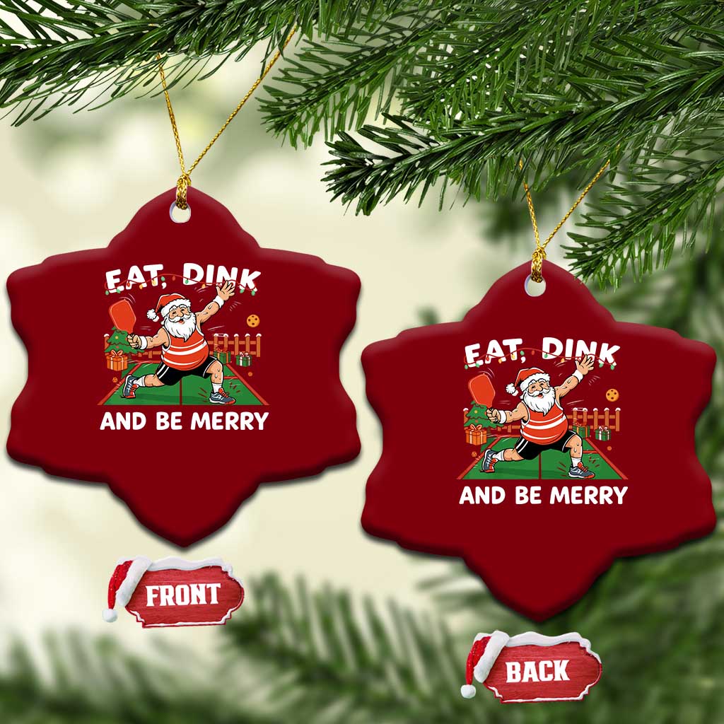 Funny Christmas Pickleball Ceramic Ornament Eat Dink And Be Merry Xmas Santa TS11 Print Your Wear