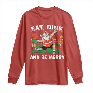 Funny Christmas Pickleball Long Sleeve Shirt Eat Dink And Be Merry Xmas Santa TS11 Red Print Your Wear
