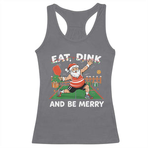 Funny Christmas Pickleball Racerback Tank Top Eat Dink And Be Merry Xmas Santa TS11 Charcoal Print Your Wear