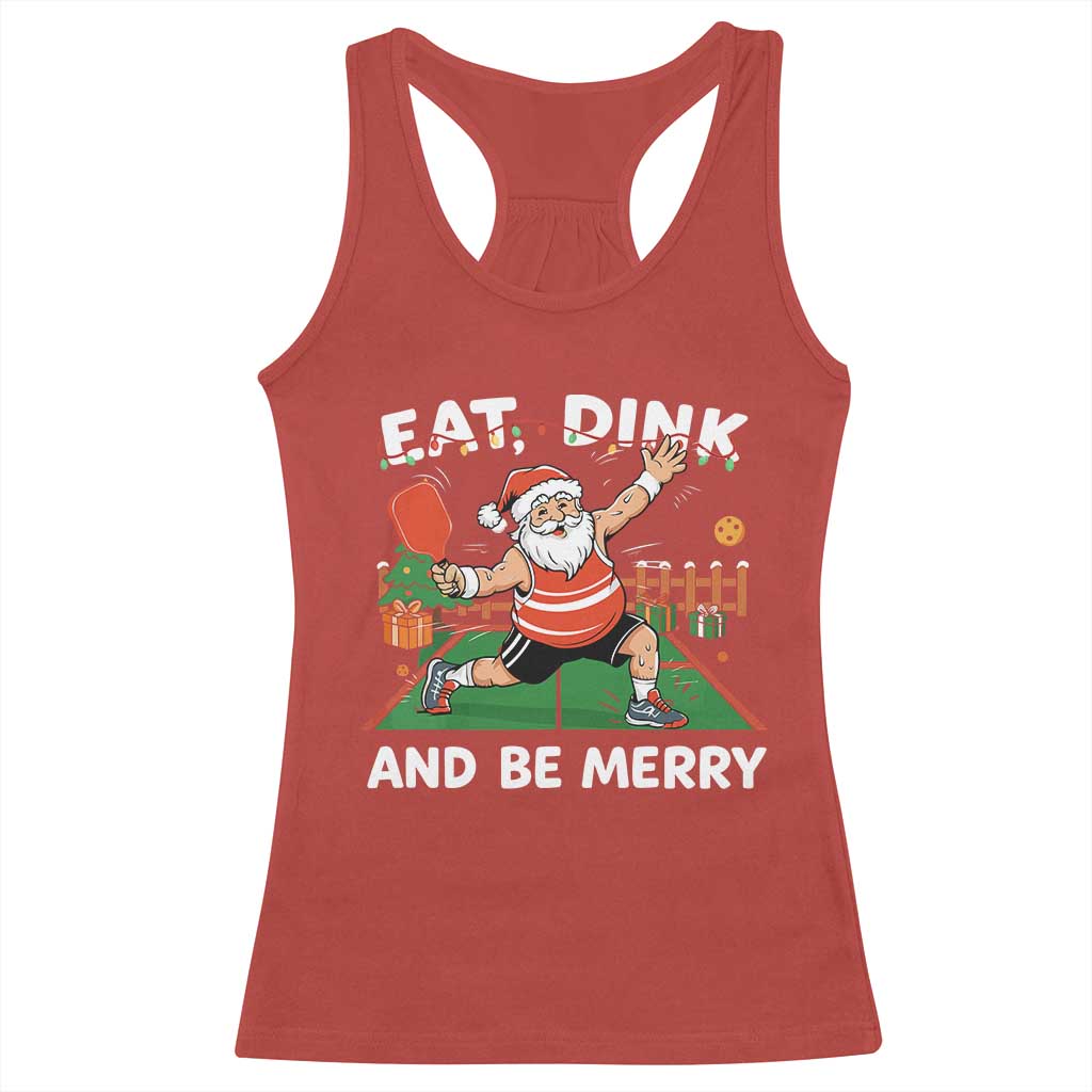 Funny Christmas Pickleball Racerback Tank Top Eat Dink And Be Merry Xmas Santa TS11 Red Print Your Wear