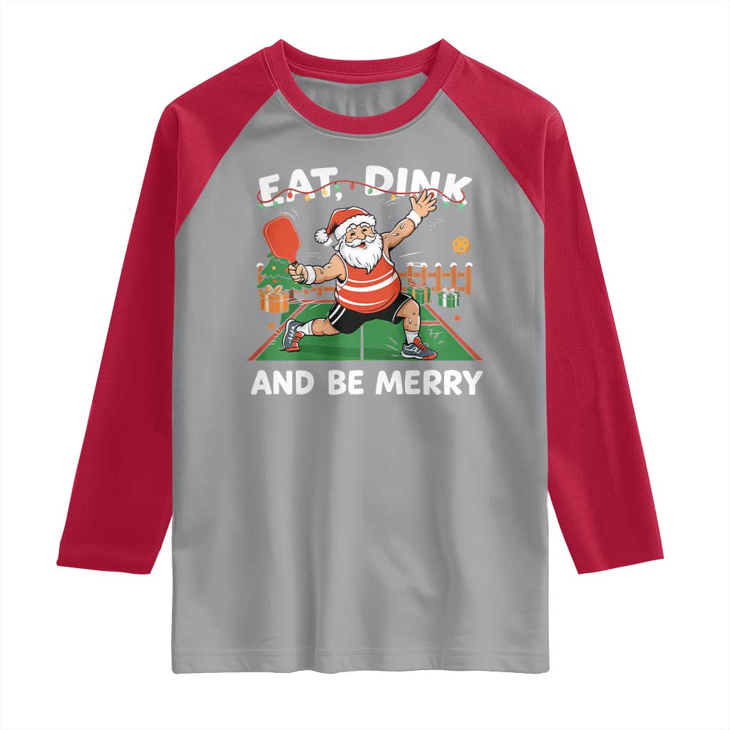 Funny Christmas Pickleball Raglan Shirt Eat Dink And Be Merry Xmas Santa TS11 Sport Gray Red Print Your Wear