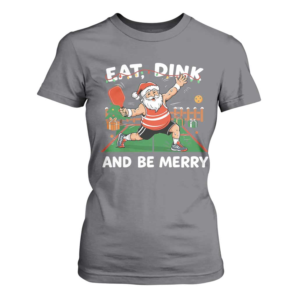 Funny Christmas Pickleball T Shirt For Women Eat Dink And Be Merry Xmas Santa TS11 Charcoal Print Your Wear