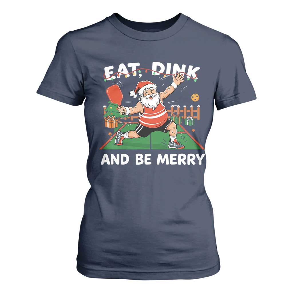 Funny Christmas Pickleball T Shirt For Women Eat Dink And Be Merry Xmas Santa TS11 Navy Print Your Wear