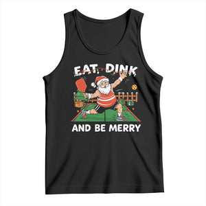 Funny Christmas Pickleball Tank Top Eat Dink And Be Merry Xmas Santa TS11 Black Print Your Wear