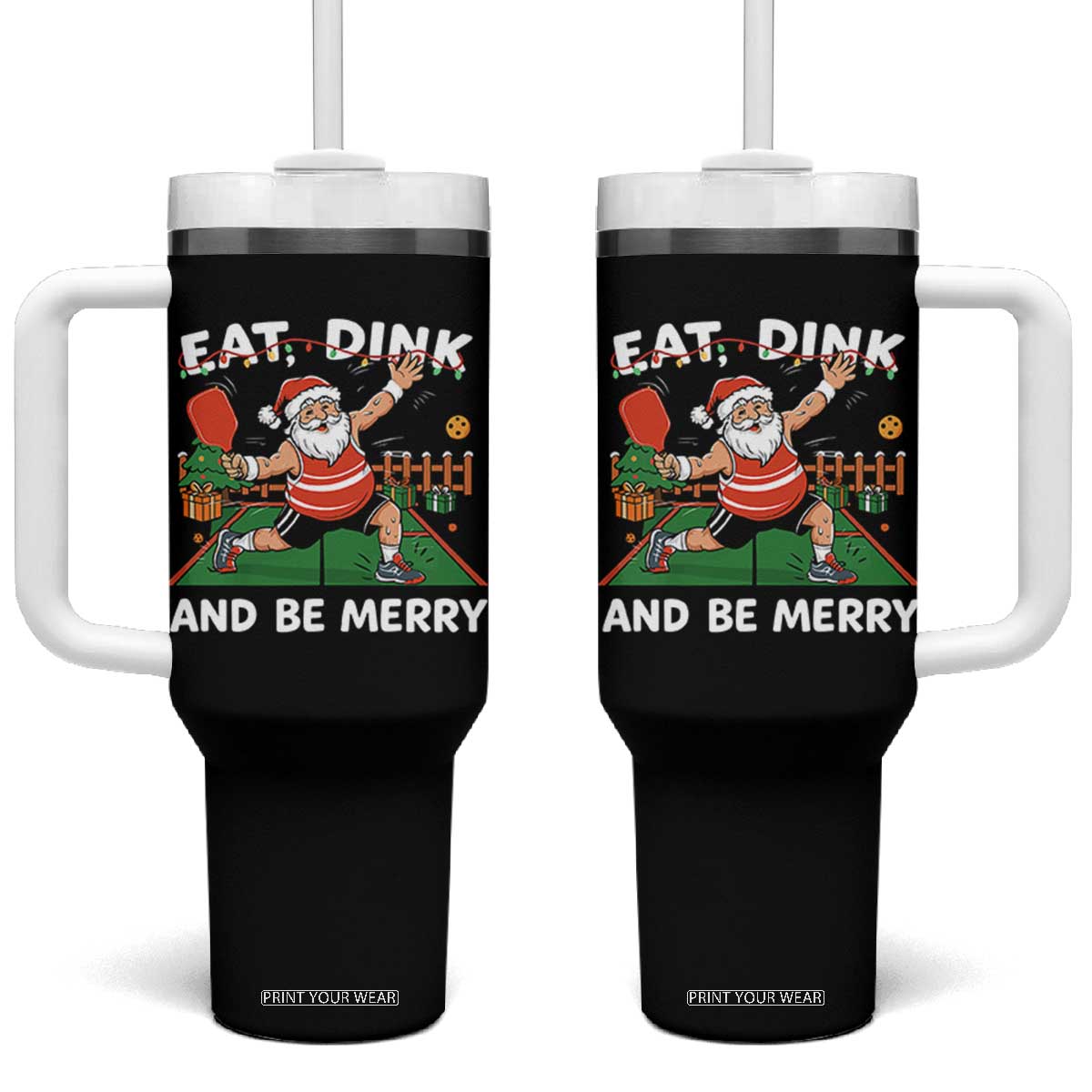 Funny Christmas Pickleball Tumbler With Handle Eat Dink And Be Merry Xmas Santa TS11 One Size: 40 oz Black Print Your Wear