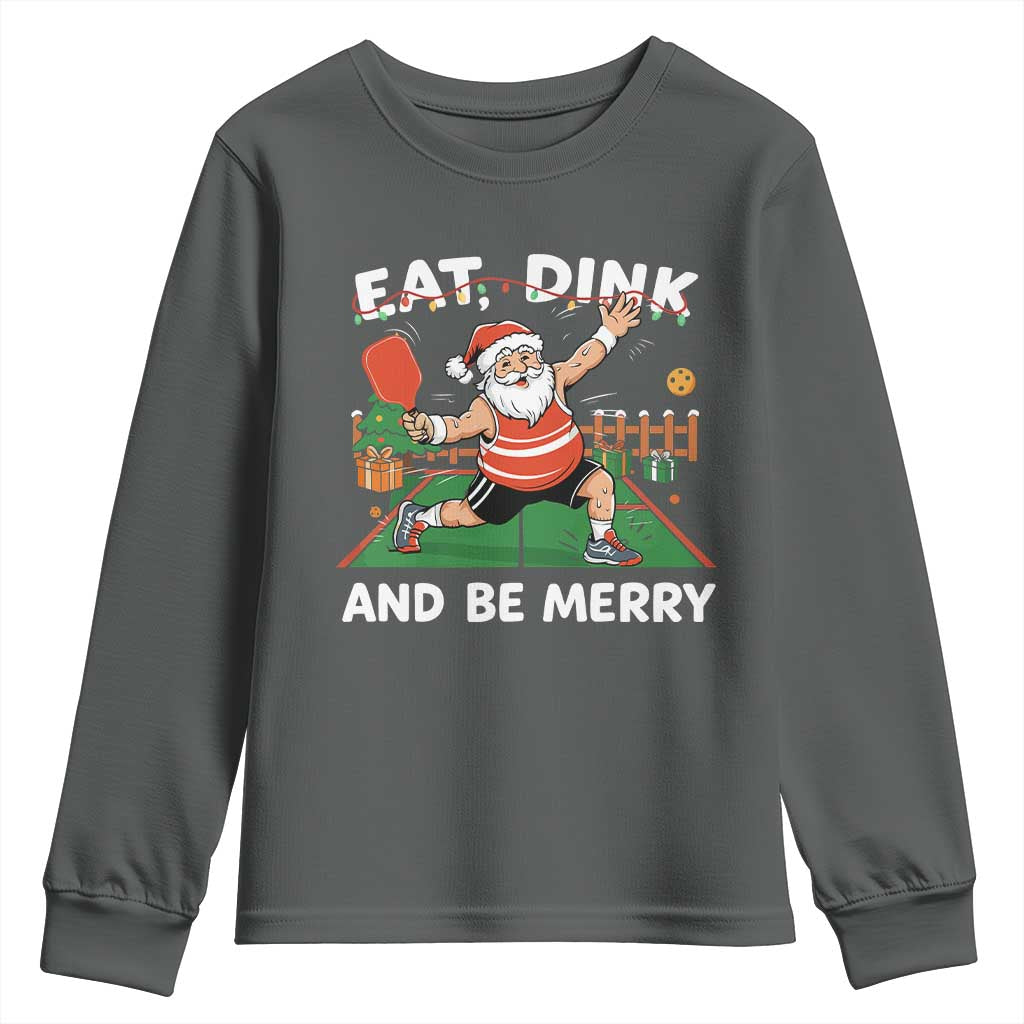 Funny Christmas Pickleball Youth Sweatshirt Eat Dink And Be Merry Xmas Santa TS11 Dark Heather Print Your Wear